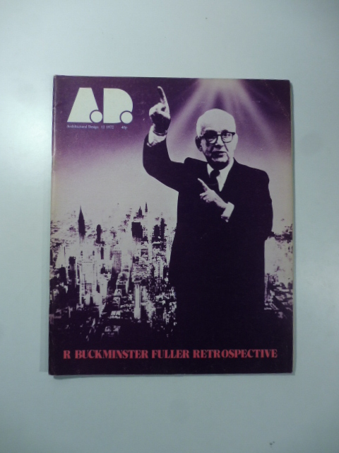 Architectural Design A.D. Volume XLII, 12, December 1972. Richard Buckminster Fuller retrospective